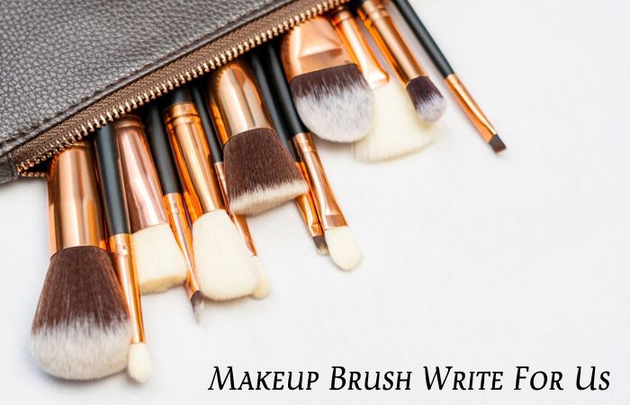 Makeup Brush Write For Us