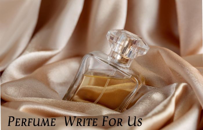 Perfume Write For Us