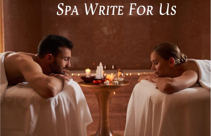 Spa Write For Us