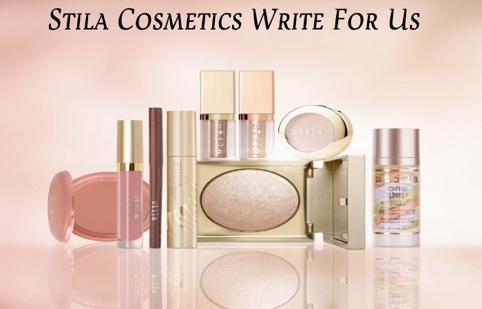 Stila cosmetics write for us