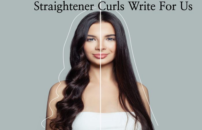 Straightener Curls Write For Us