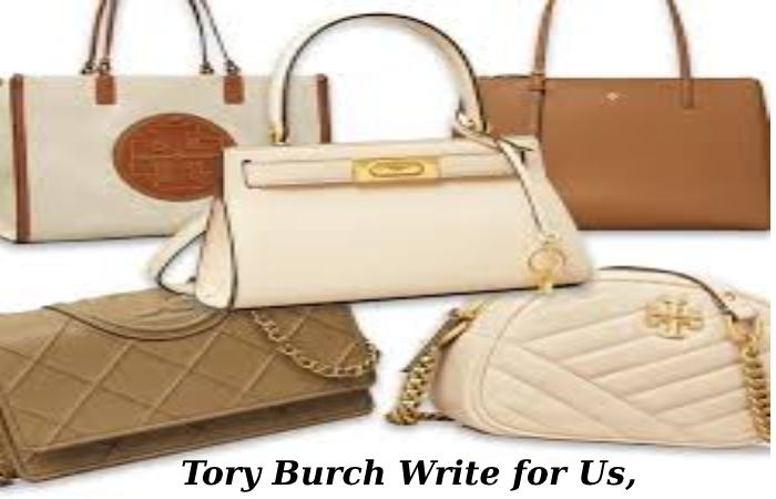 Tory Burch Write for Us,