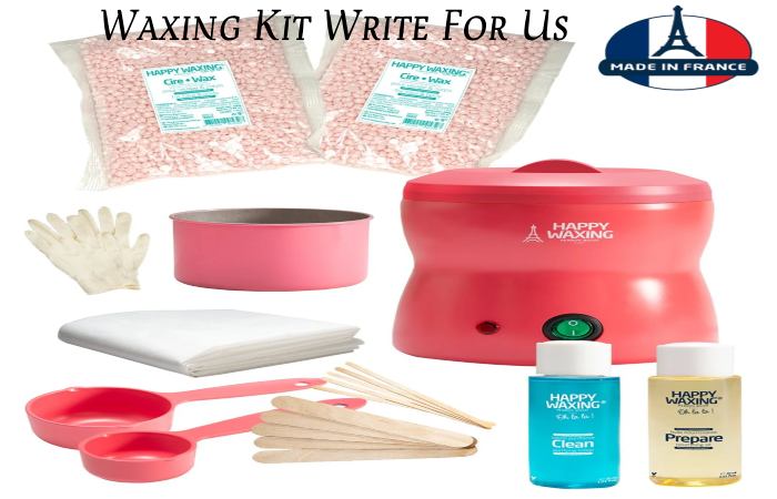 Waxing Kit Write For Us
