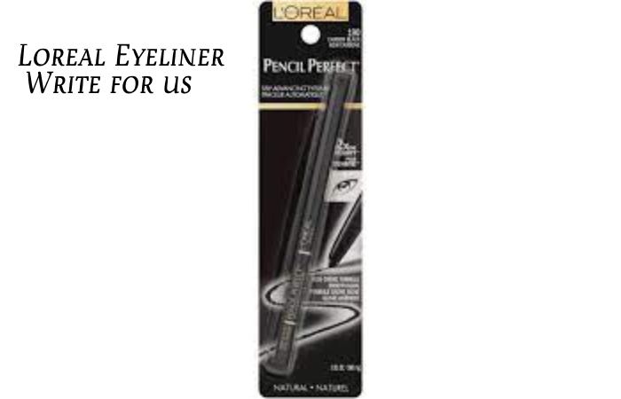 loreal eyeliner write for us