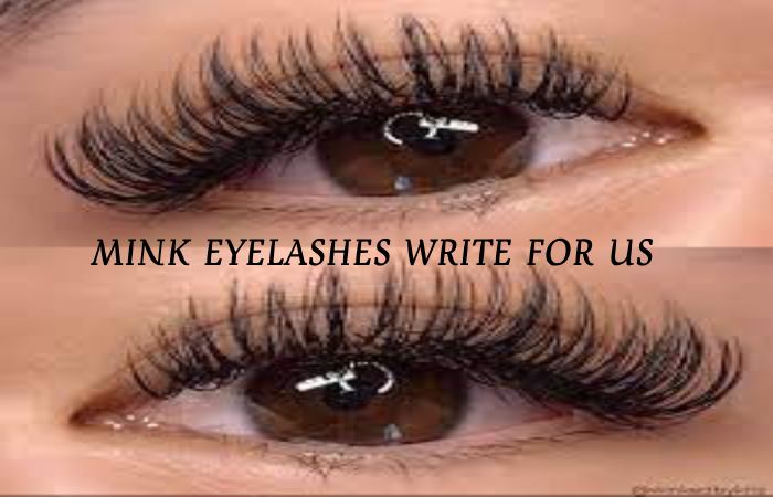 mink eyelashes write for us