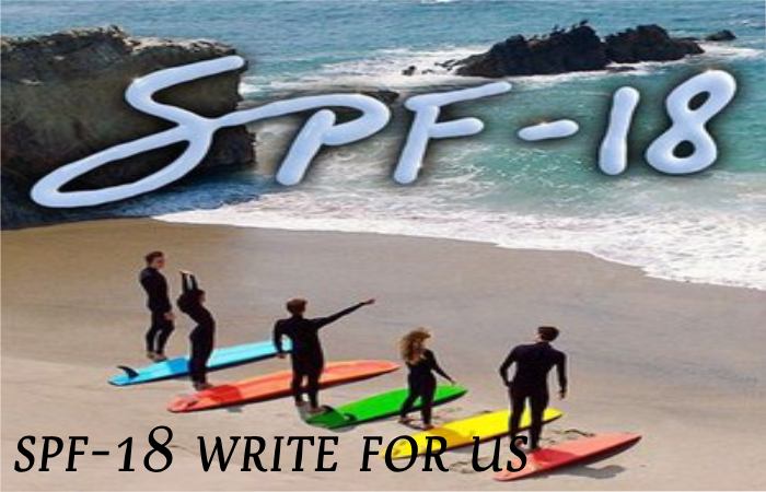 spf-18 write for us