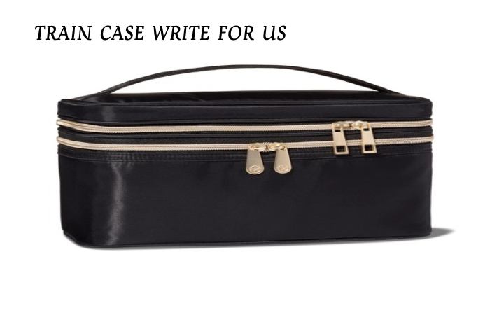 train case write for us