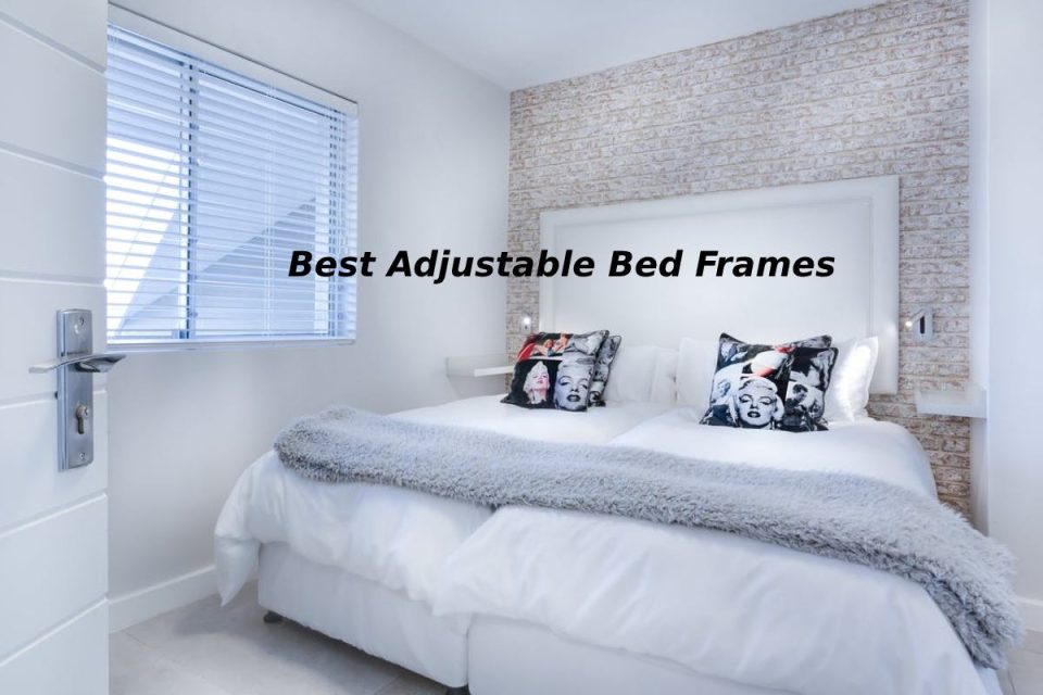Best Adjustable Bed Frames